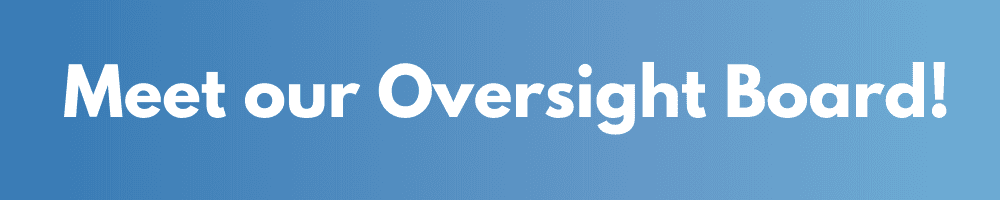 Image of text stating "Meet our Oversight Board!"