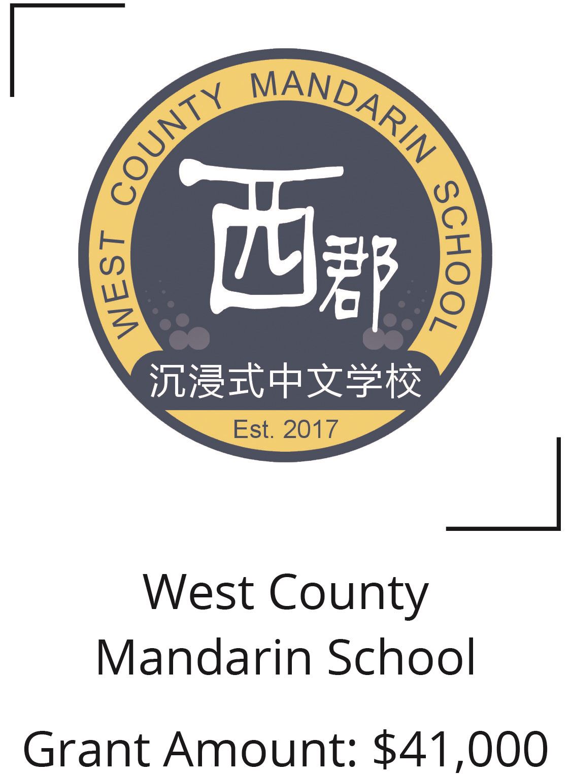 West County Mandarin School. Grant Amount: $41,000