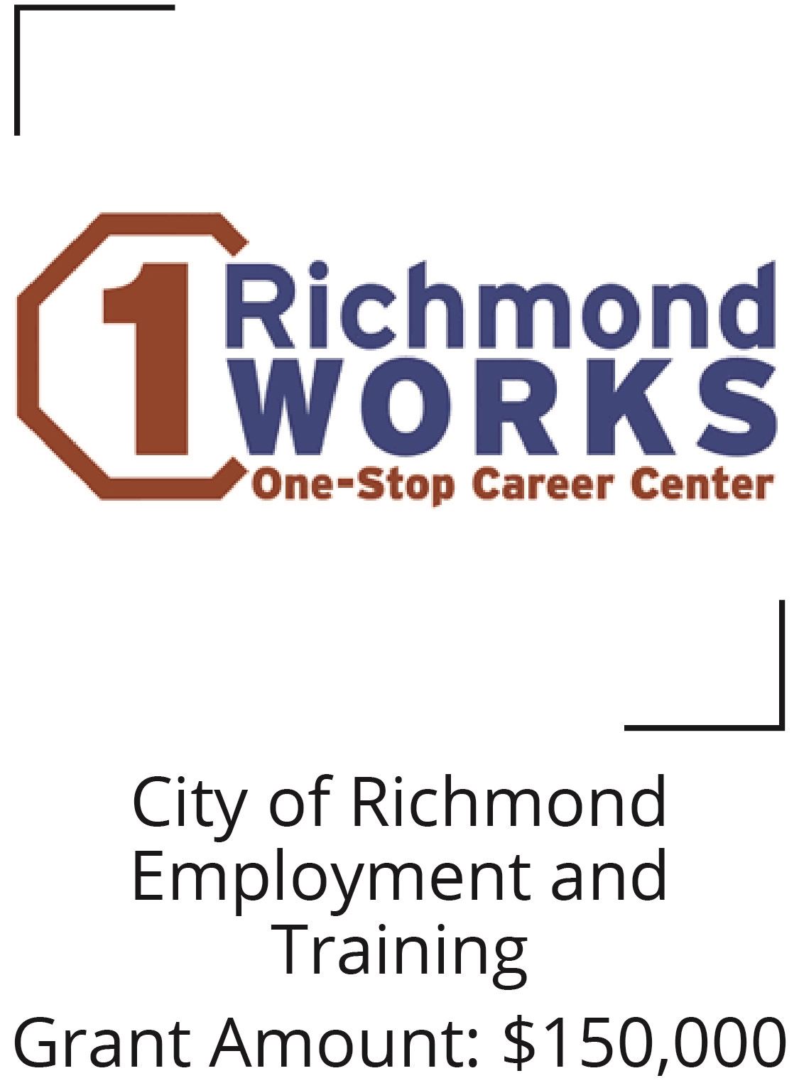 City of Richmond Employment and Training. Grant Amount $150,000 Opens in new window
