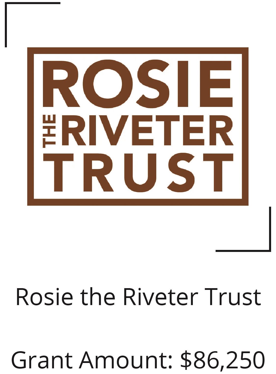 Rosie the Riveter Trust. Grant Amount: $86,250 Opens in new window