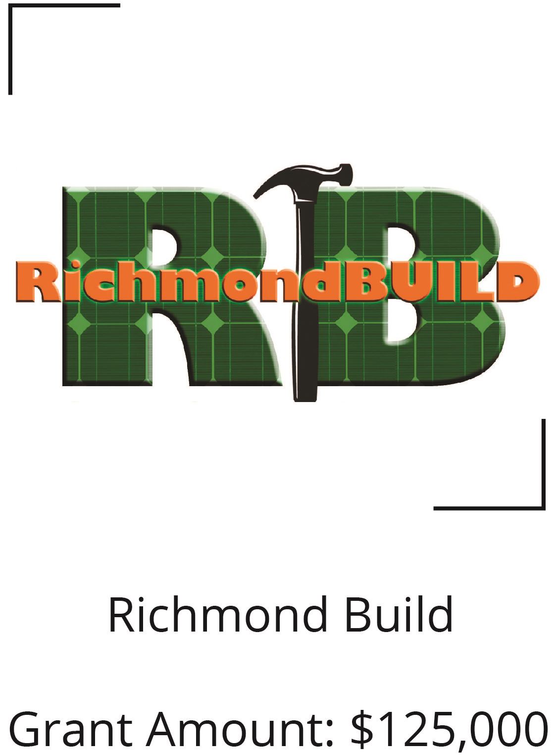 Richmond Build. Grant Amount $125,000 Opens in new window